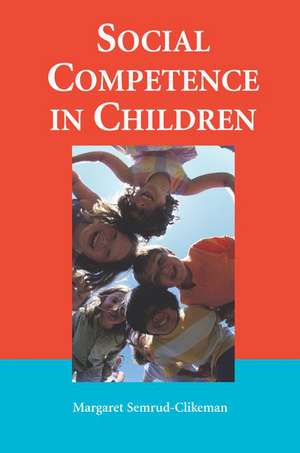 Social Competence in Children de Margaret Semrud-Clikeman