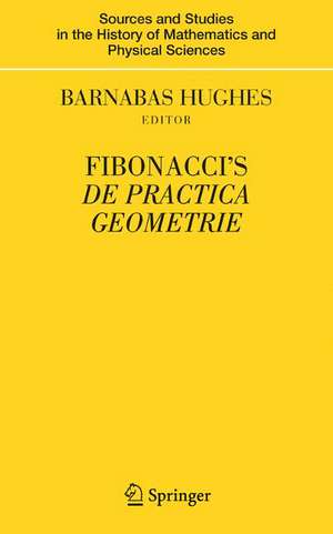 Fibonacci's De Practica Geometrie de Barnabas Hughes