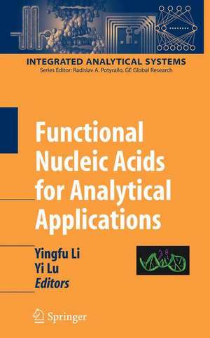 Functional Nucleic Acids for Analytical Applications de Yingfu Li