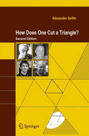 How Does One Cut a Triangle? de Alexander Soifer