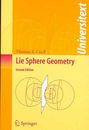 Lie Sphere Geometry: With Applications to Submanifolds de Thomas E. Cecil