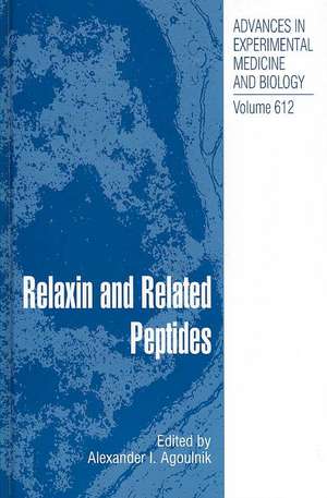 Relaxin and Related Peptides de Alexander I. Agoulnik