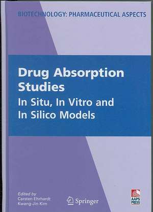 Drug Absorption Studies: In Situ, In Vitro and In Silico Models de Carsten Ehrhardt