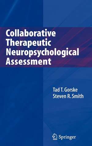 Collaborative Therapeutic Neuropsychological Assessment de Tad T. Gorske