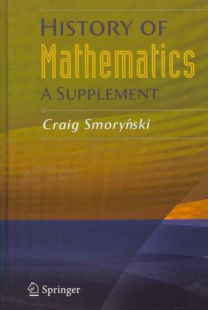 History of Mathematics: A Supplement de Craig Smorynski