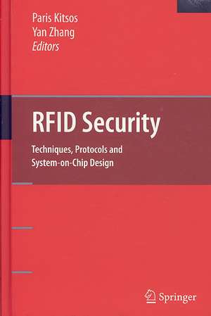 RFID Security: Techniques, Protocols and System-On-Chip Design de Paris Kitsos