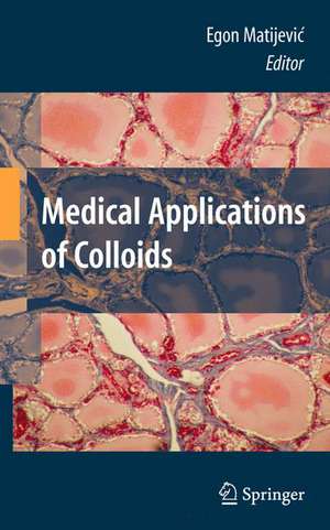 Medical Applications of Colloids de Egon Matijevic