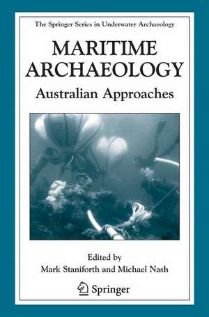 Maritime Archaeology: Australian Approaches de Mark Staniforth