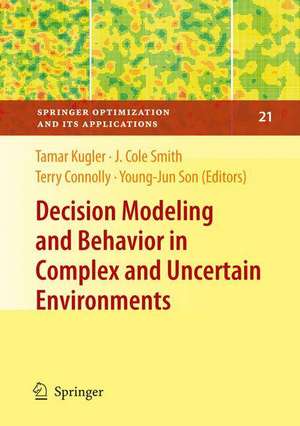 Decision Modeling and Behavior in Complex and Uncertain Environments de Tamar Kugler