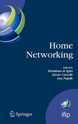 Home Networking: First IFIP WG 6.2 Home Networking Conference (IHN'2007), Paris, France, December 10-12, 2007 de Khaldoun Al Agha