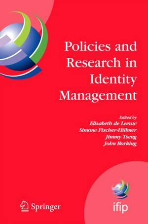 Policies and Research in Identity Management: First IFIP WG 11.6 Working Conference on Policies and Research in Identity Management (IDMAN'07), RSM Erasmus University, Rotterdam, The Netherlands, October 11-12, 2007 de Elisabeth de Leeuw