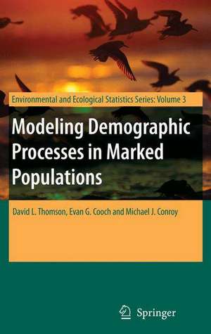 Modeling Demographic Processes in Marked Populations de David L. Thomson