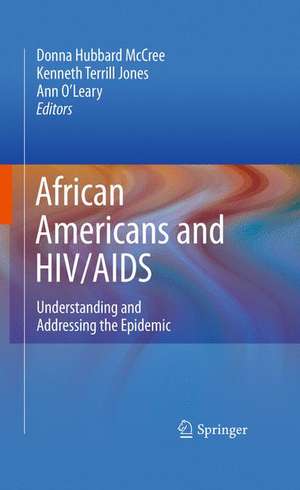 African Americans and HIV/AIDS: Understanding and Addressing the Epidemic de Donna Hubbard McCree, PhD, MPH, RPh