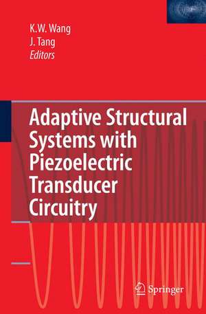 Adaptive Structural Systems with Piezoelectric Transducer Circuitry de Kon-Well Wang