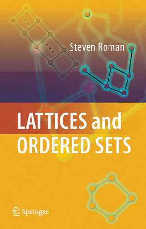 Lattices and Ordered Sets de Steven Roman