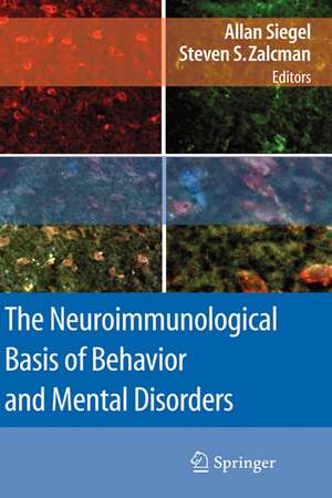 The Neuroimmunological Basis of Behavior and Mental Disorders de Allan Siegel