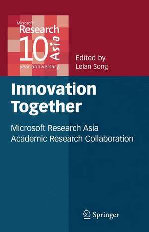 Innovation Together: Microsoft Research Asia Academic Research Collaboration de Lolan Song