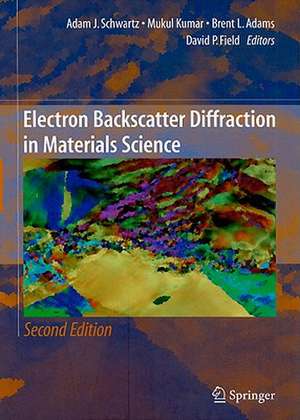 Electron Backscatter Diffraction in Materials Science de Adam J. Schwartz