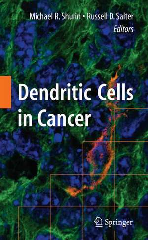 Dendritic Cells in Cancer de Michael R Shurin