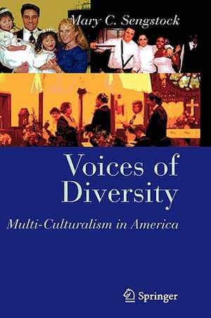 Voices of Diversity: Multi-culturalism in America de Mary C. Sengstock