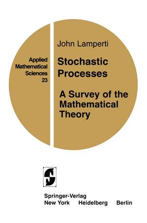 Stochastic Processes: A Survey of the Mathematical Theory de J. Lamperti