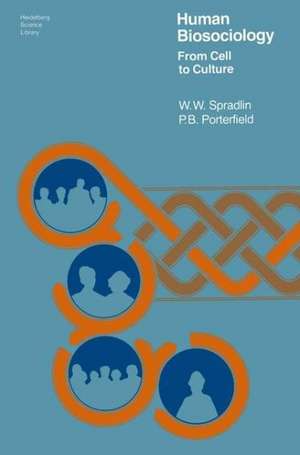 Human Biosociology: From Cell to Culture de W. W. Spradlin