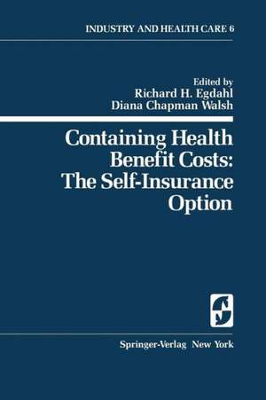 Containing Health Benefit Costs: The Self-Insurance Option de R. H. Egdahl