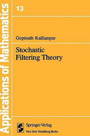 Stochastic Filtering Theory de G. Kallianpur