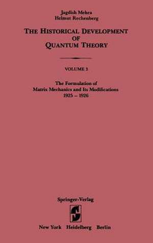 The Formulation of Matrix Mechanics and Its Modifications 1925–1926 de Jagdish Mehra