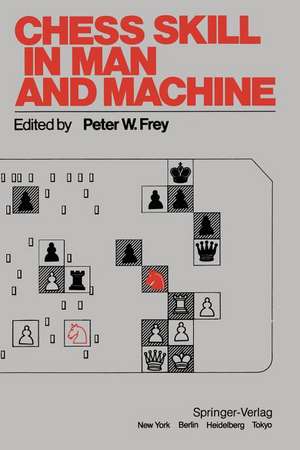 Chess Skill in Man and Machine de P. W. Frey