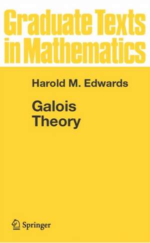 Galois Theory de Harold M. Edwards