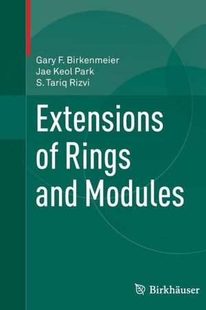 Extensions of Rings and Modules de Gary F. Birkenmeier