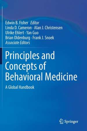 Principles and Concepts of Behavioral Medicine: A Global Handbook de Edwin B. Fisher