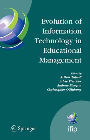 Evolution of Information Technology in Educational Management de Arthur Tatnall