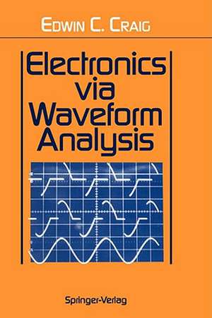 Electronics via Waveform Analysis de Edwin C. Craig