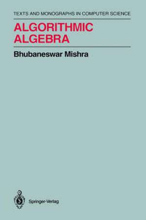 Algorithmic Algebra de Bhubaneswar Mishra