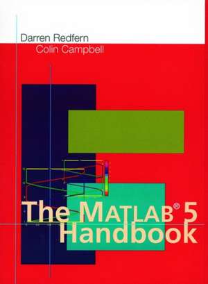 The Matlab® 5 Handbook de Darren Redfern