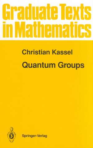 Quantum Groups de Christian Kassel