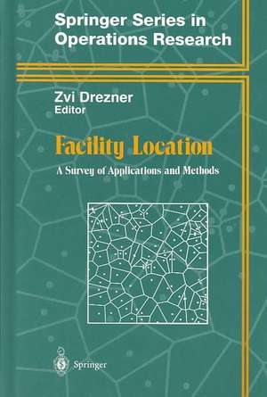 Facility Location: A Survey of Applications and Methods de Zvi Drezner