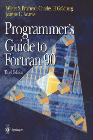 Programmer's Guide to Fortran 90 de Walter S. Brainerd