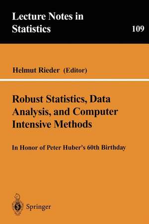 Robust Statistics, Data Analysis, and Computer Intensive Methods: In Honor of Peter Huber’s 60th Birthday de Helmut Rieder