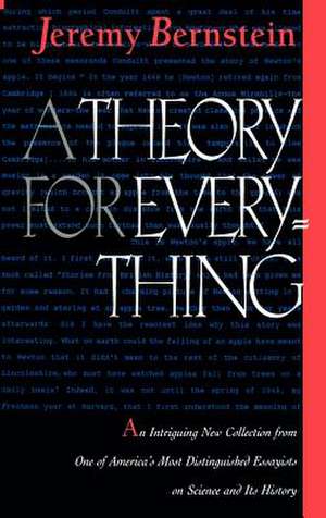 A Theory for Everything de Jeremy Bernstein