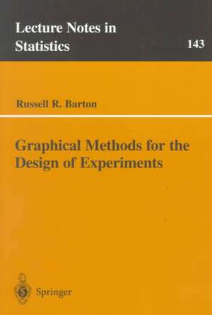 Graphical Methods for the Design of Experiments de Russell R. Barton