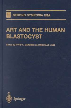 Art and the Human Blastocyst de D. K. Gardner