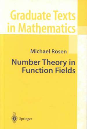 Number Theory in Function Fields de Michael Rosen