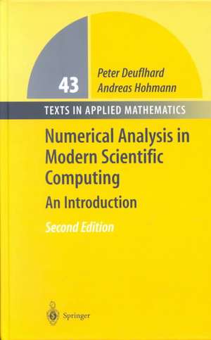 Numerical Analysis in Modern Scientific Computing: An Introduction de Peter Deuflhard