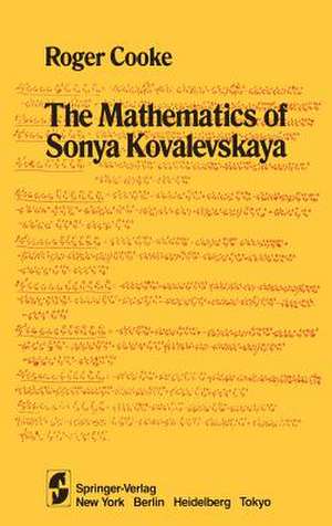 The Mathematics of Sonya Kovalevskaya de R. Cooke