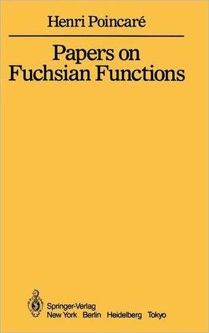 Papers on Fuchsian Functions de Henri Poincare