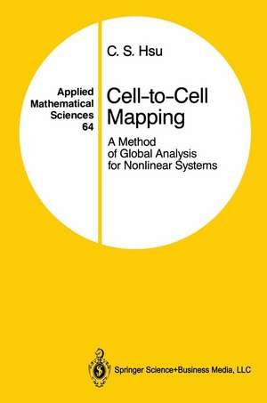 Cell-to-Cell Mapping: A Method of Global Analysis for Nonlinear Systems de C.S. Hsu