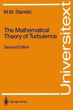 The Mathematical Theory of Turbulence de M.M. Stanisic